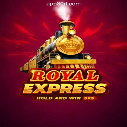 Exploring RoyalExpress: The Thrilling Slot Game on 80RL.com - Brazil's Premier Platform